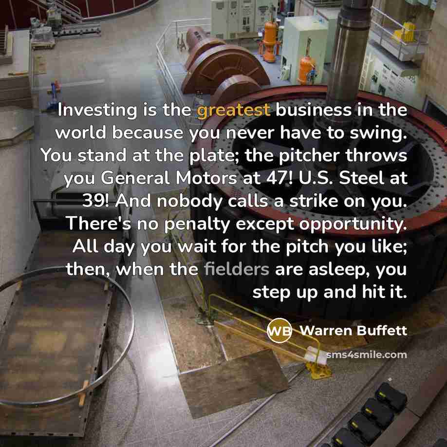“Investing is the greatest business in the world because you…” quote by Warren Buffett