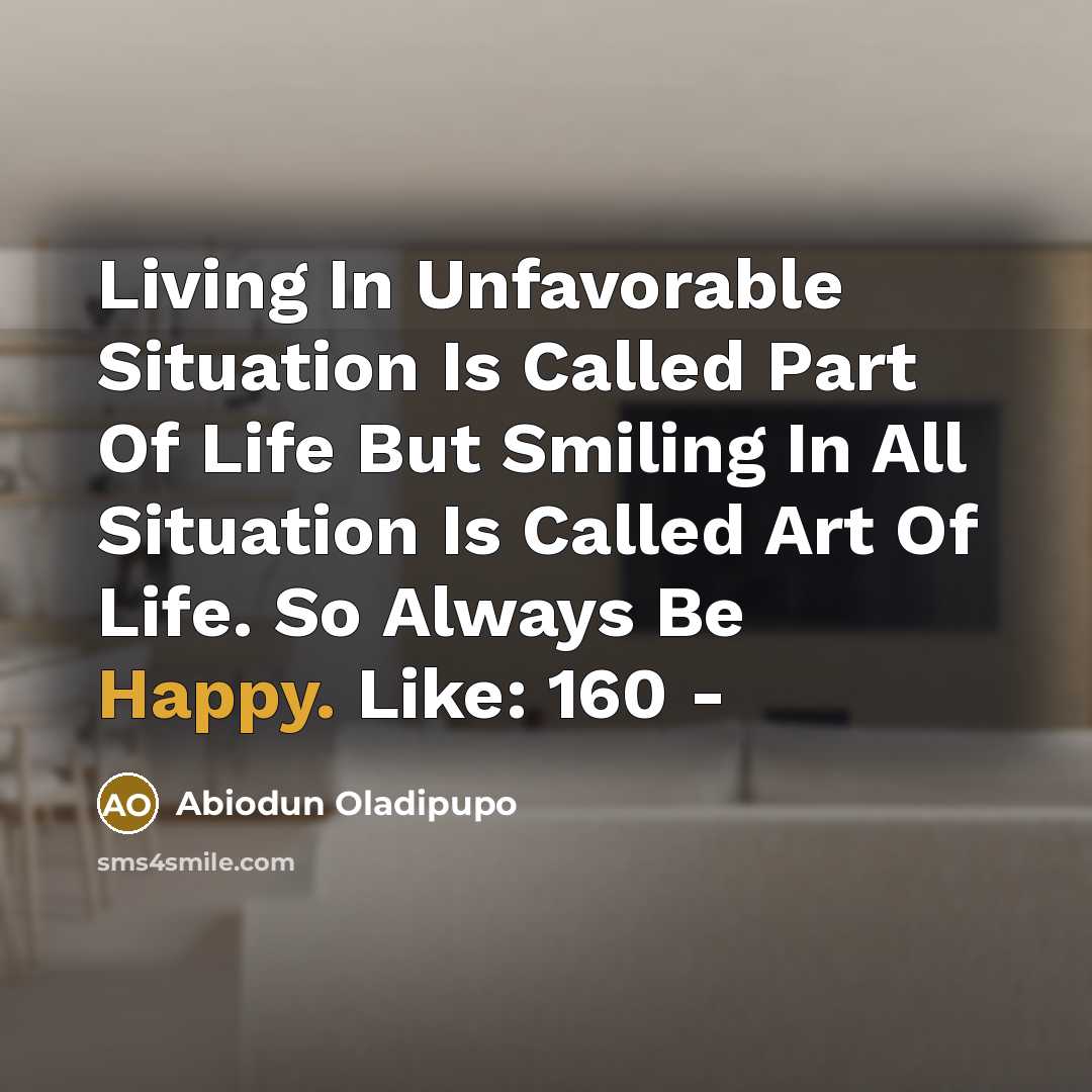 “Living In Unfavorable Situation Is Called Part Of Life But…” quote by Abiodun Oladipupo