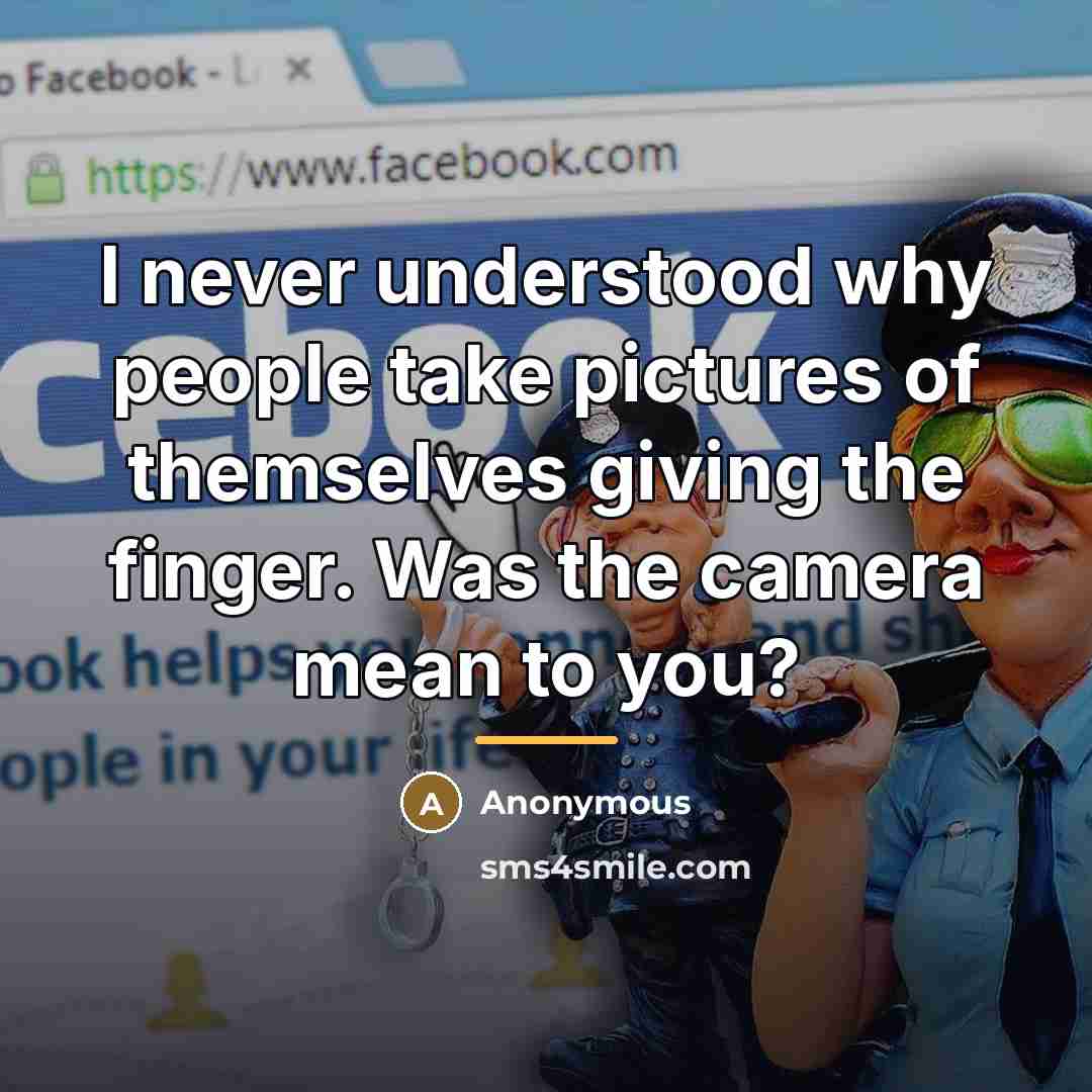 “I never understood why people take pictures of themselves giving…” quote by Anonymous