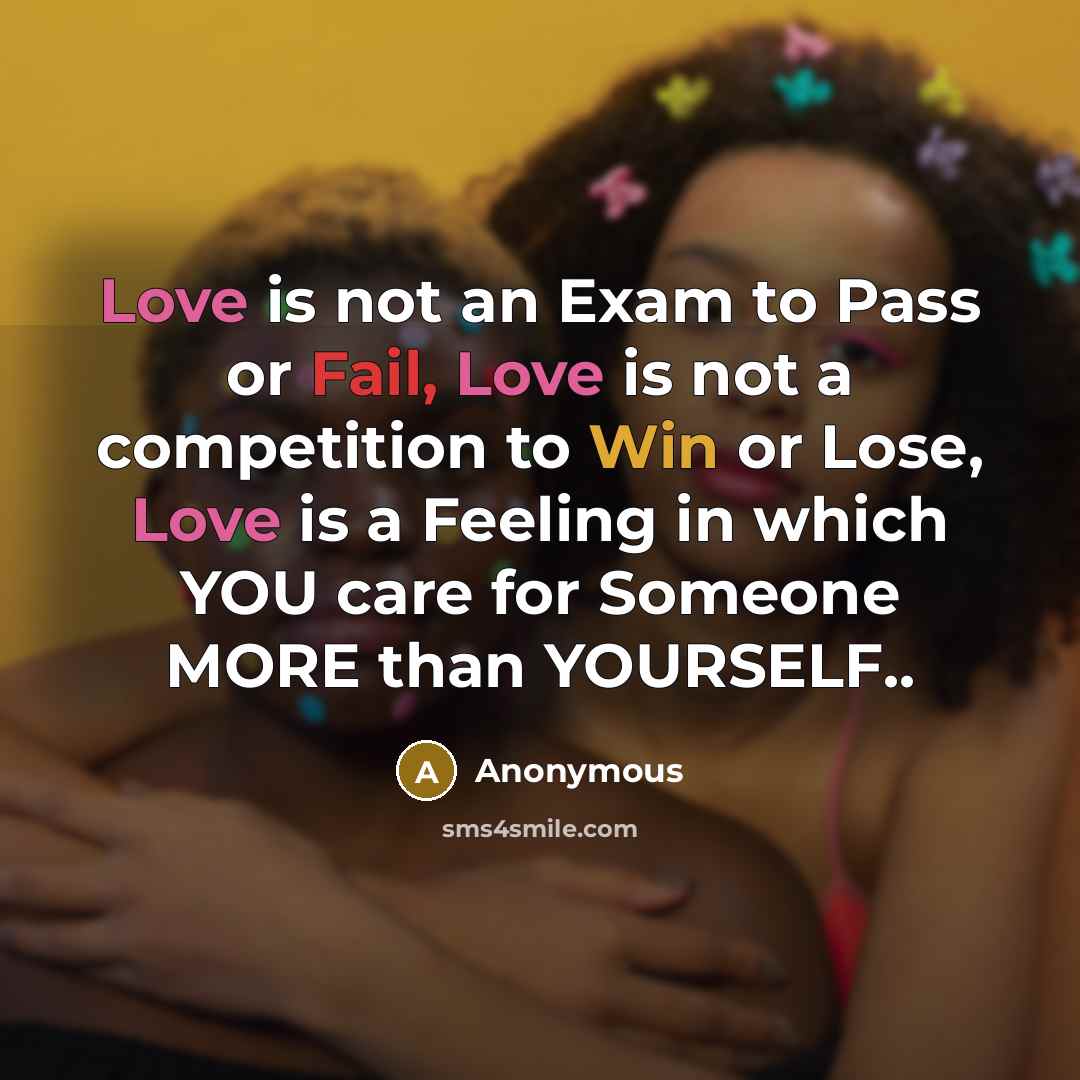 “Love is not an Exam to Pass or Fail, Love…” quote by Anonymous