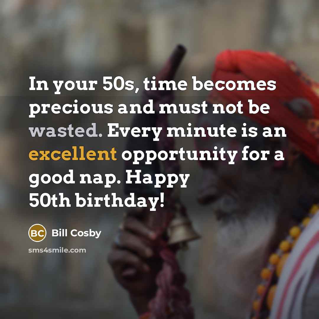 “In your 50s, time becomes precious and must not be…” quote by Bill Cosby