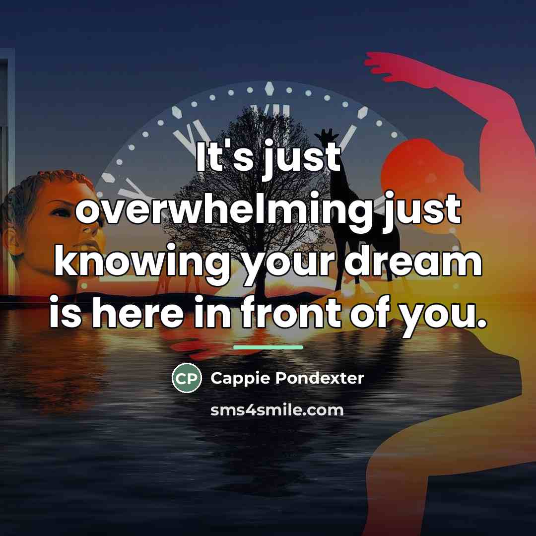 “It's just overwhelming just knowing your dream is here in…” quote by Cappie Pondexter
