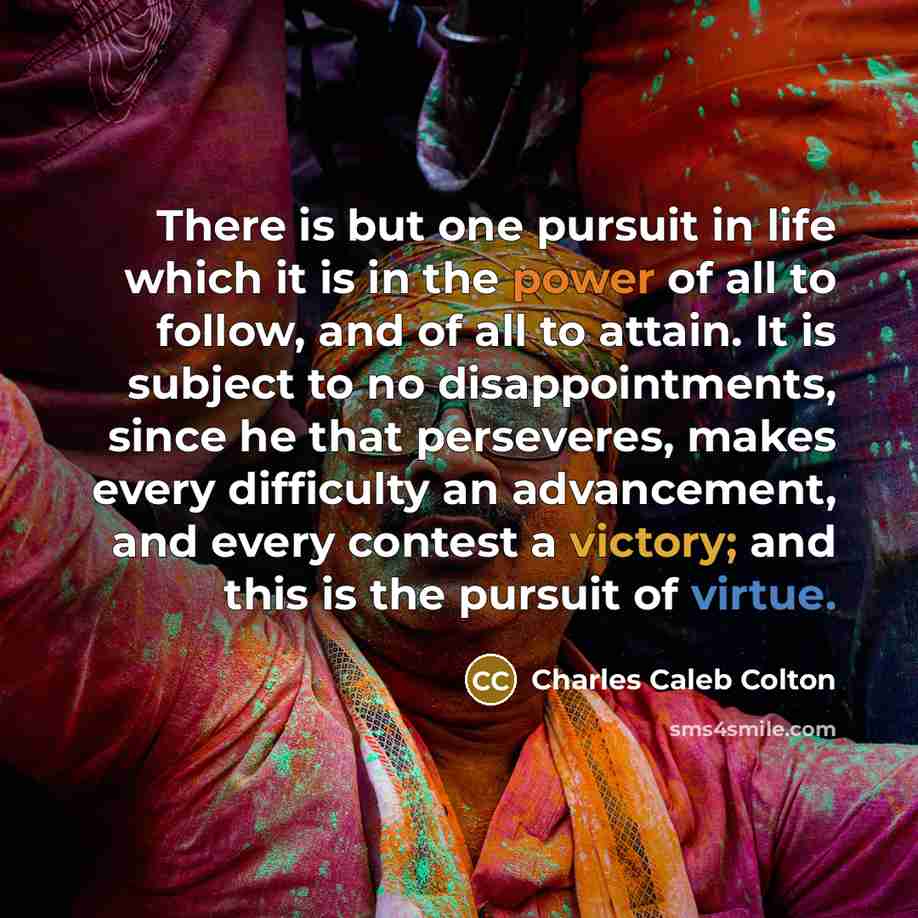 “There is but one pursuit in life which it is…” quote by Charles Caleb Colton