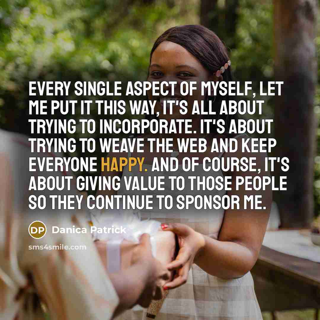 “Every single aspect of myself, let me put it this…” quote by Danica Patrick