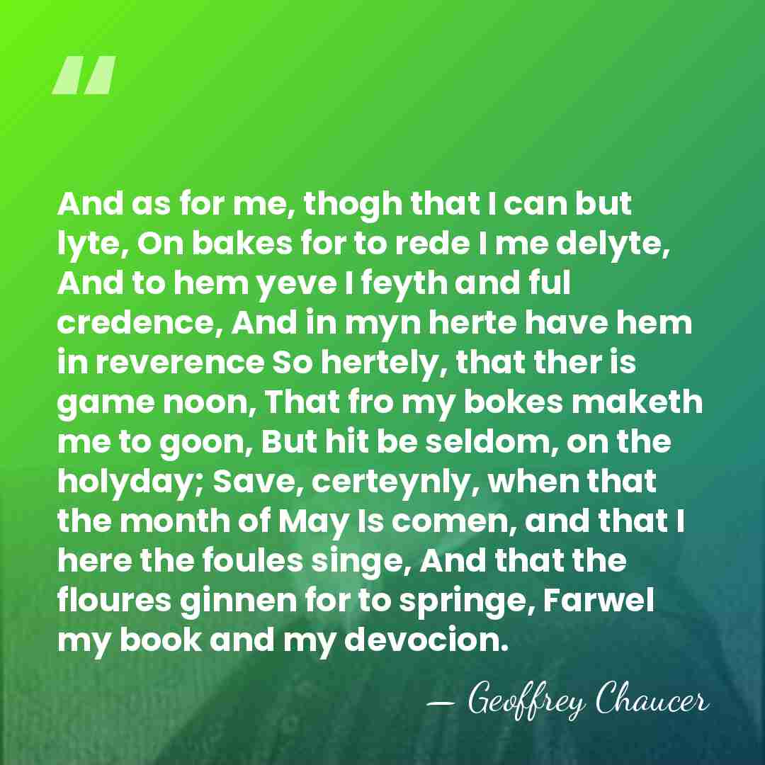 And as for me, thogh that I can but lyte, On bakes&hellip; - Geoffrey Chaucer