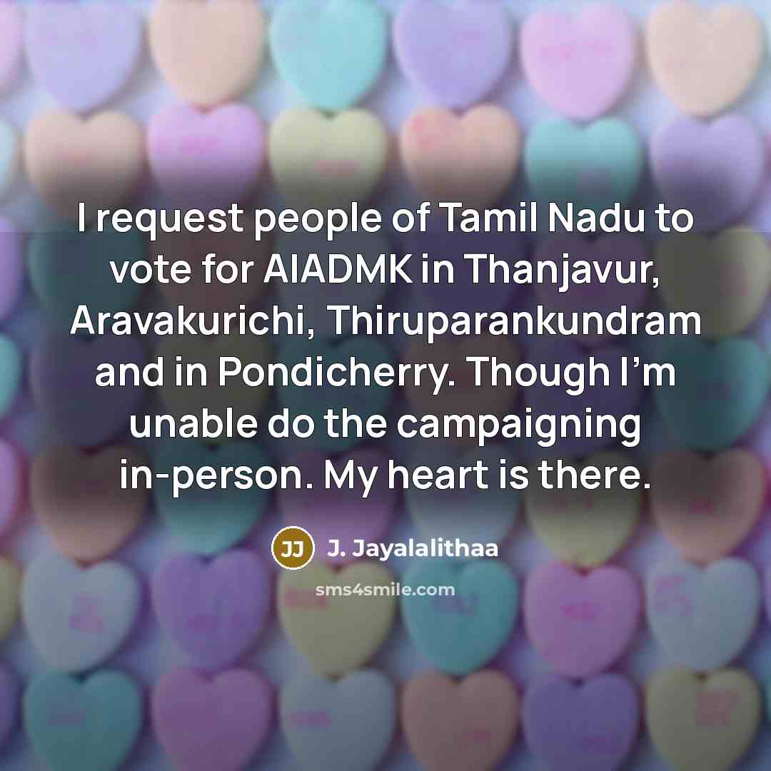 “I request people of Tamil Nadu to vote for AIADMK…” quote by J. Jayalalithaa