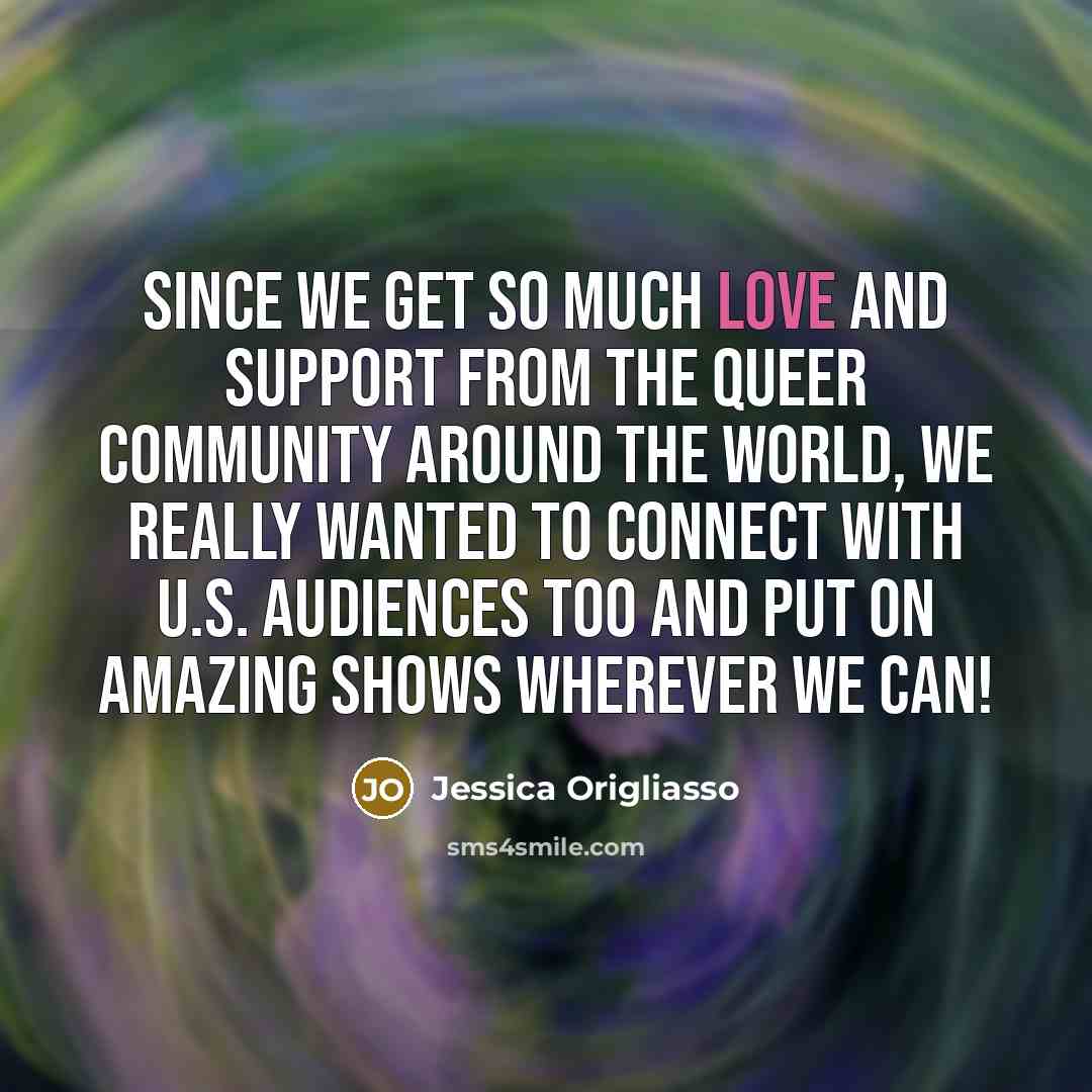 “Since we get so much love and support from the…” quote by Jessica Origliasso