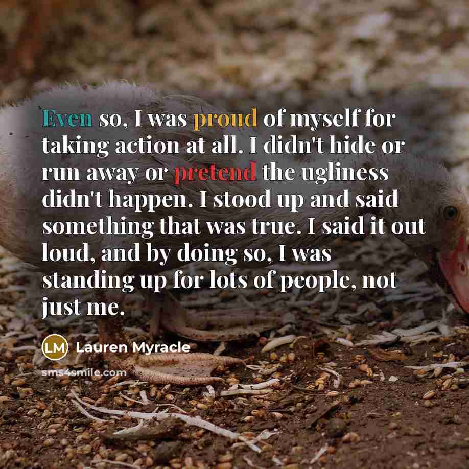 “Even so, I was proud of myself for taking action…” quote by Lauren Myracle