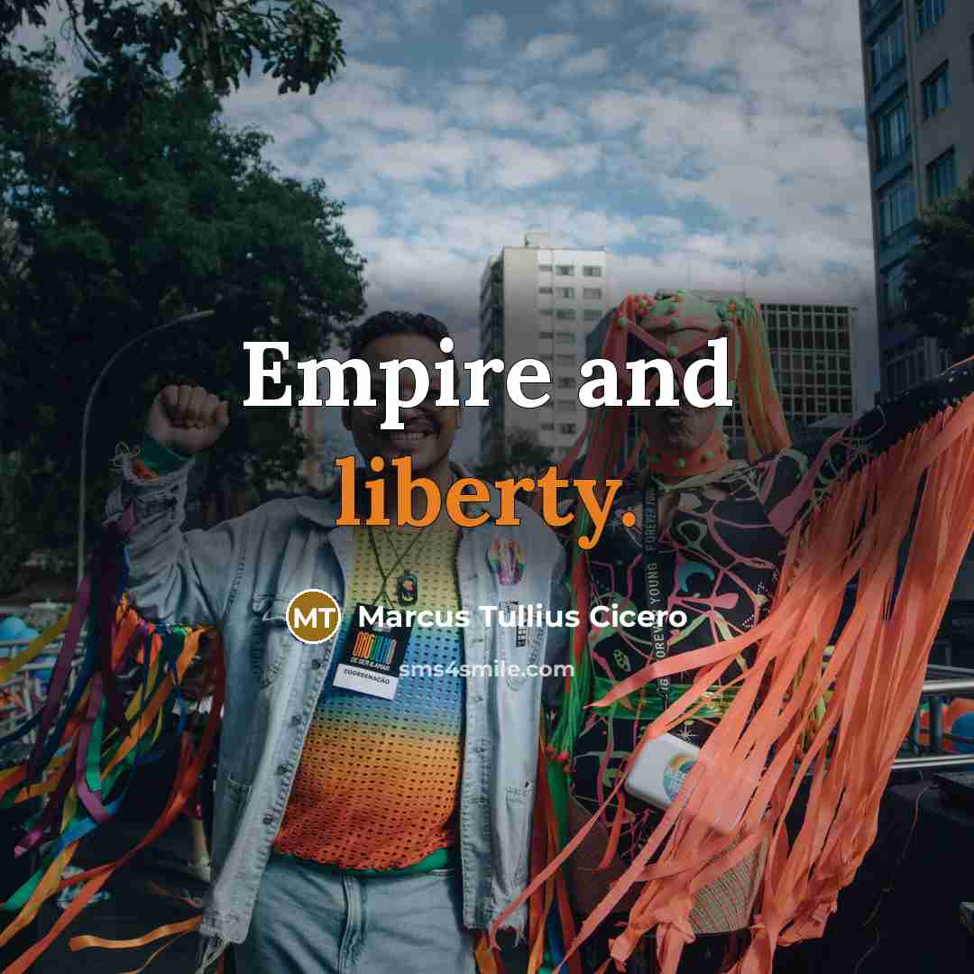 “Empire and liberty.…” quote by Marcus Tullius Cicero