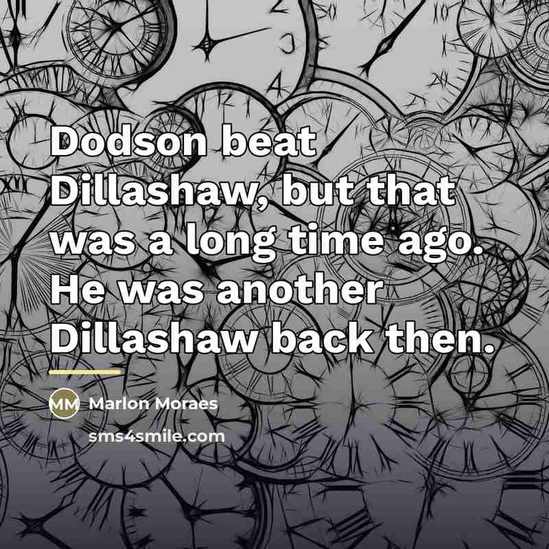 “Dodson beat Dillashaw, but that was a long time ago.…” quote by Marlon Moraes