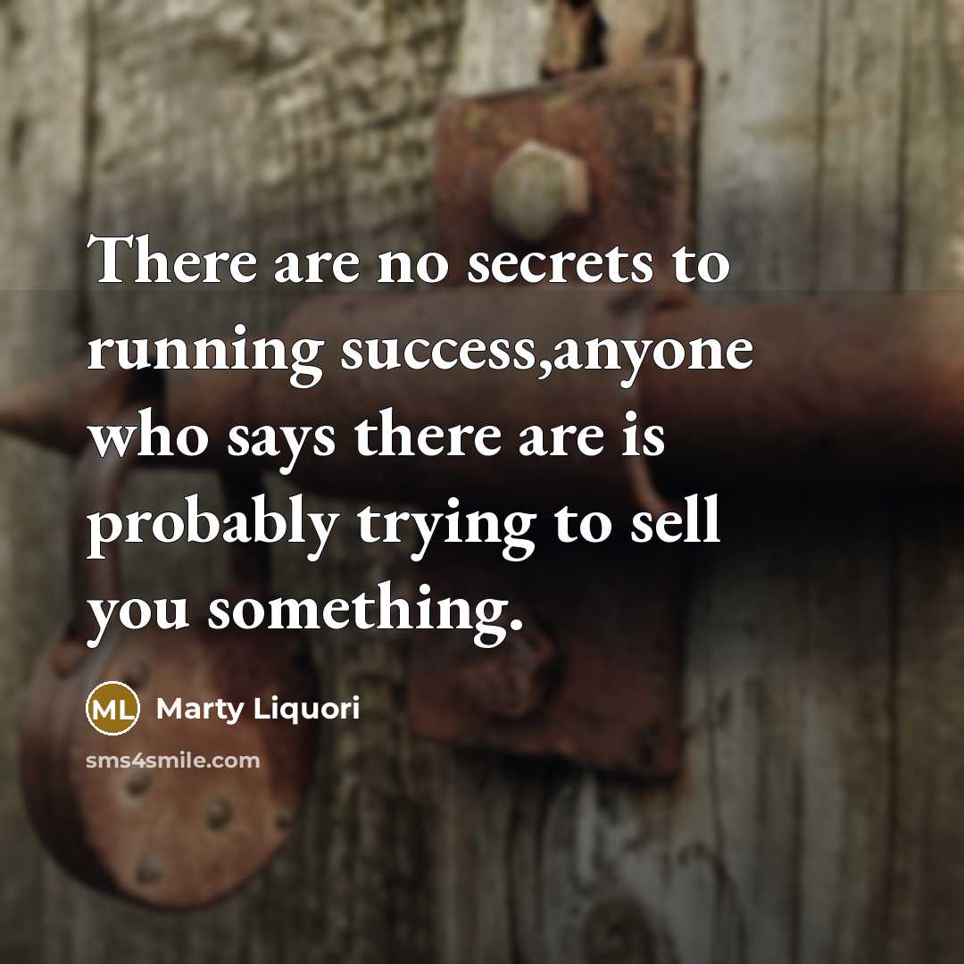 “There are no secrets to running success,anyone who says there…” quote by Marty Liquori