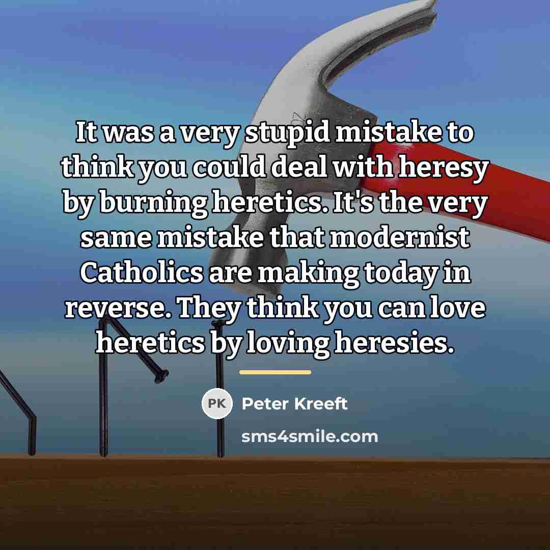 “It was a very stupid mistake to think you could…” quote by Peter Kreeft