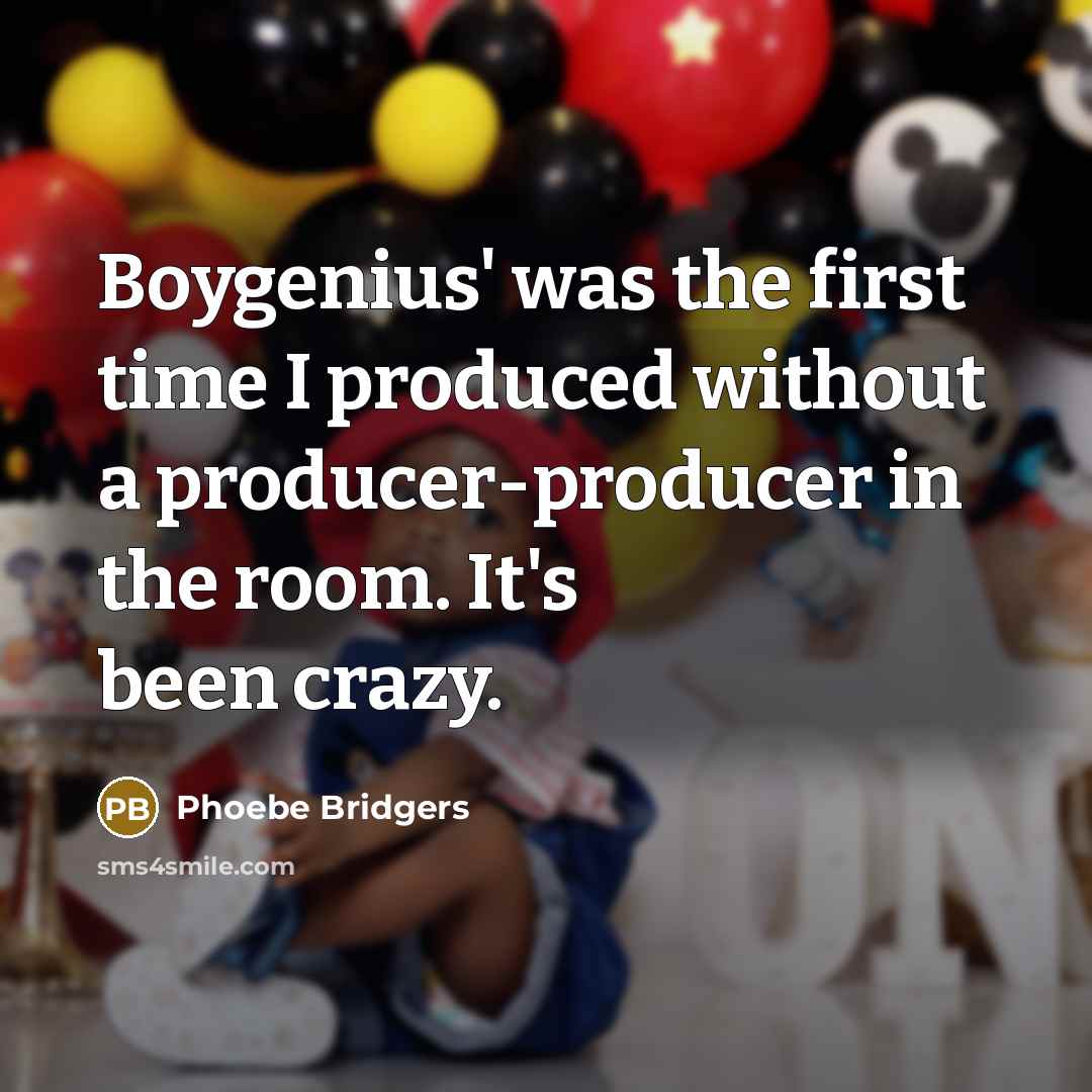 “Boygenius' was the first time I produced without a producer-producer…” quote by Phoebe Bridgers