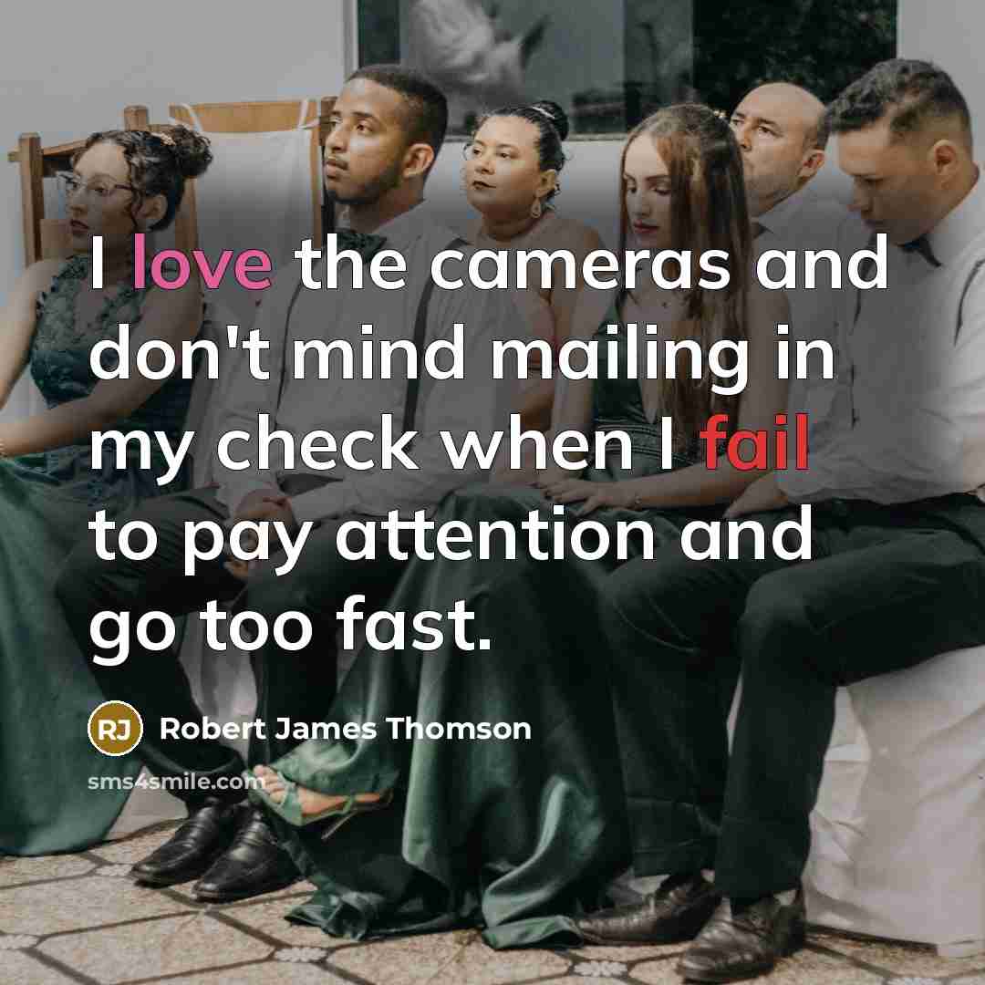 “I love the cameras and don't mind mailing in my…” quote by Robert James Thomson