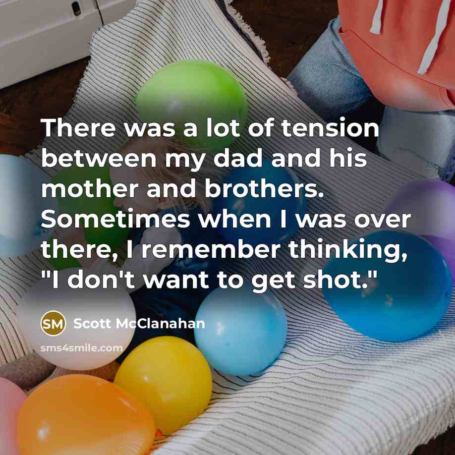 “There was a lot of tension between my dad and…” quote by Scott McClanahan