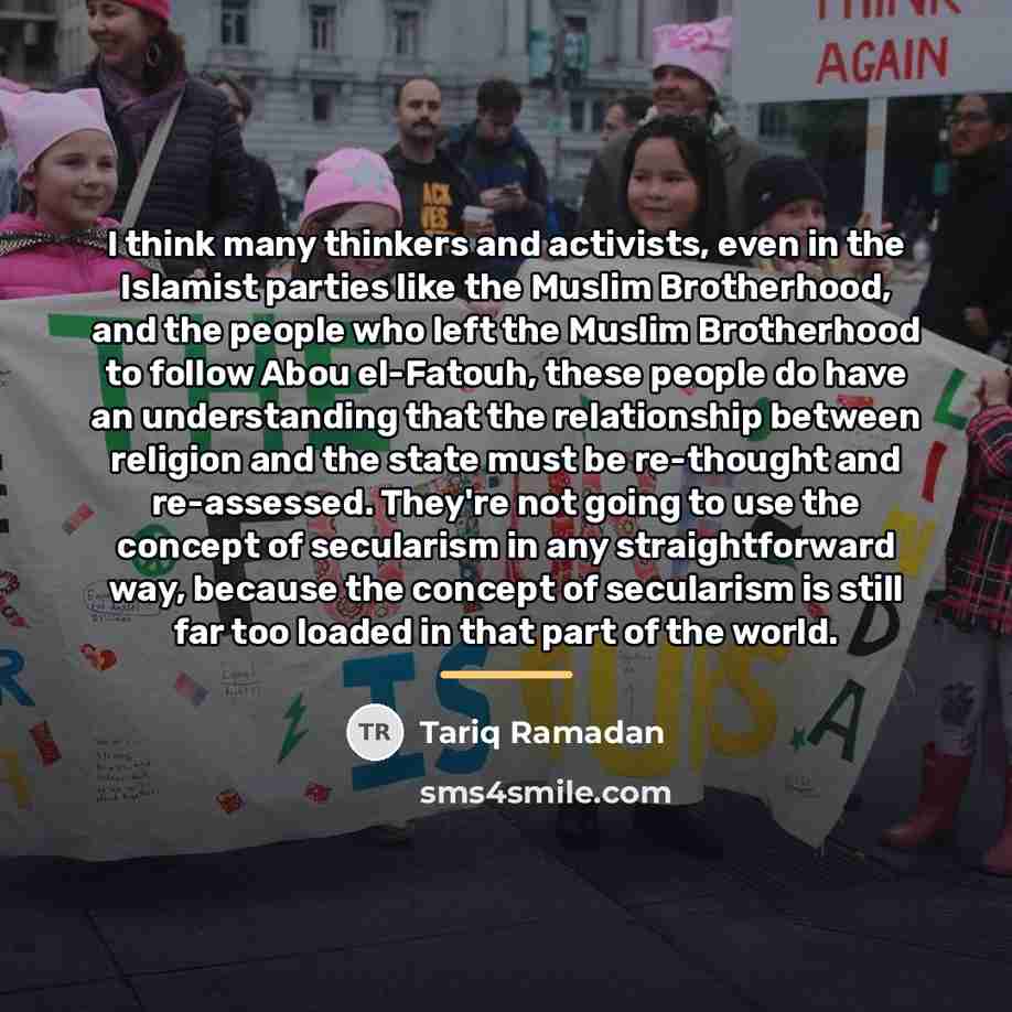 “I think many thinkers and activists, even in the Islamist…” quote by Tariq Ramadan