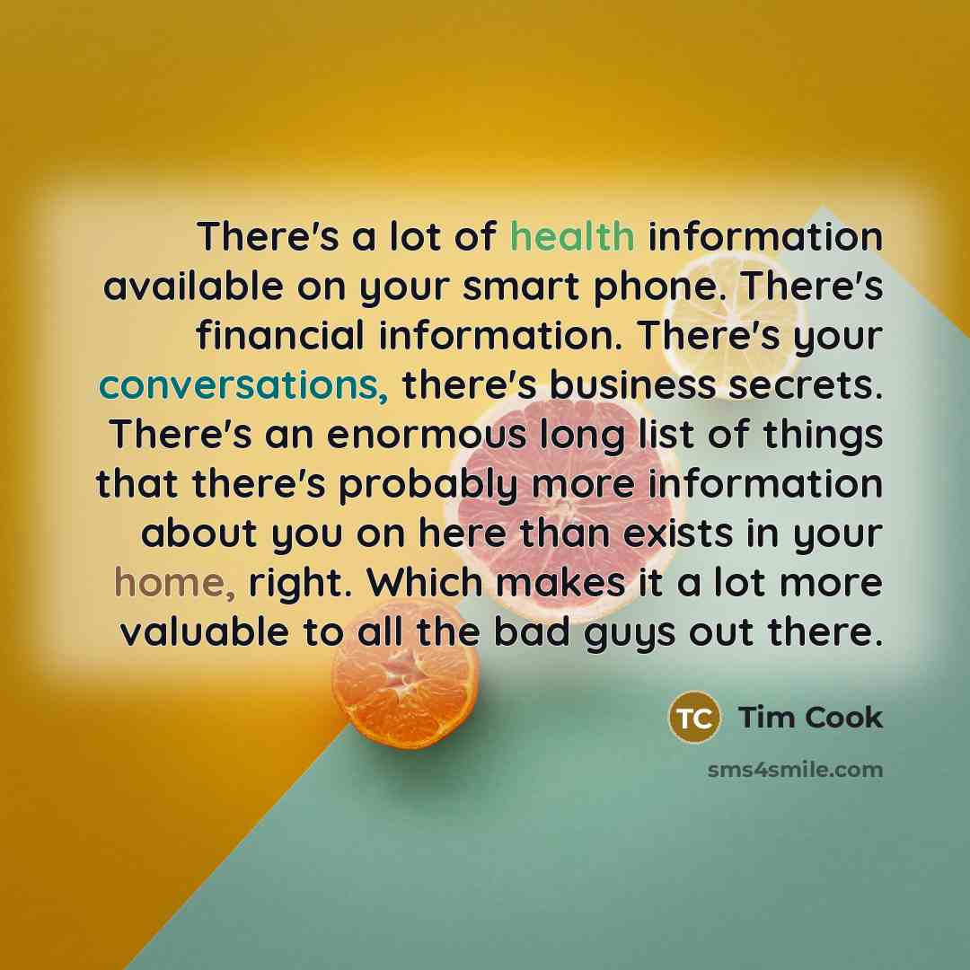 “There's a lot of health information available on your smart…” quote by Tim Cook