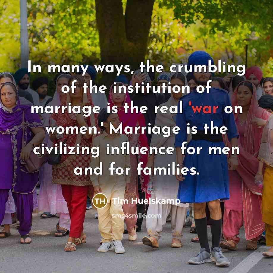 “In many ways, the crumbling of the institution of marriage…” quote by Tim Huelskamp