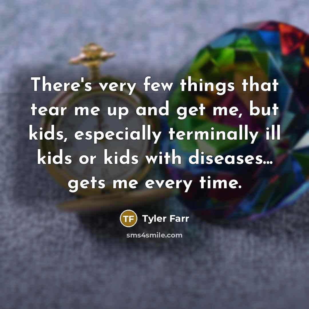 “There's very few things that tear me up and get…” quote by Tyler Farr