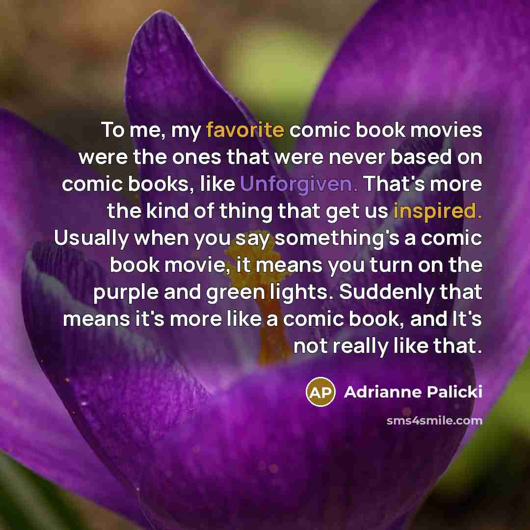 “To me, my favorite comic book movies were the ones…” quote by Adrianne Palicki