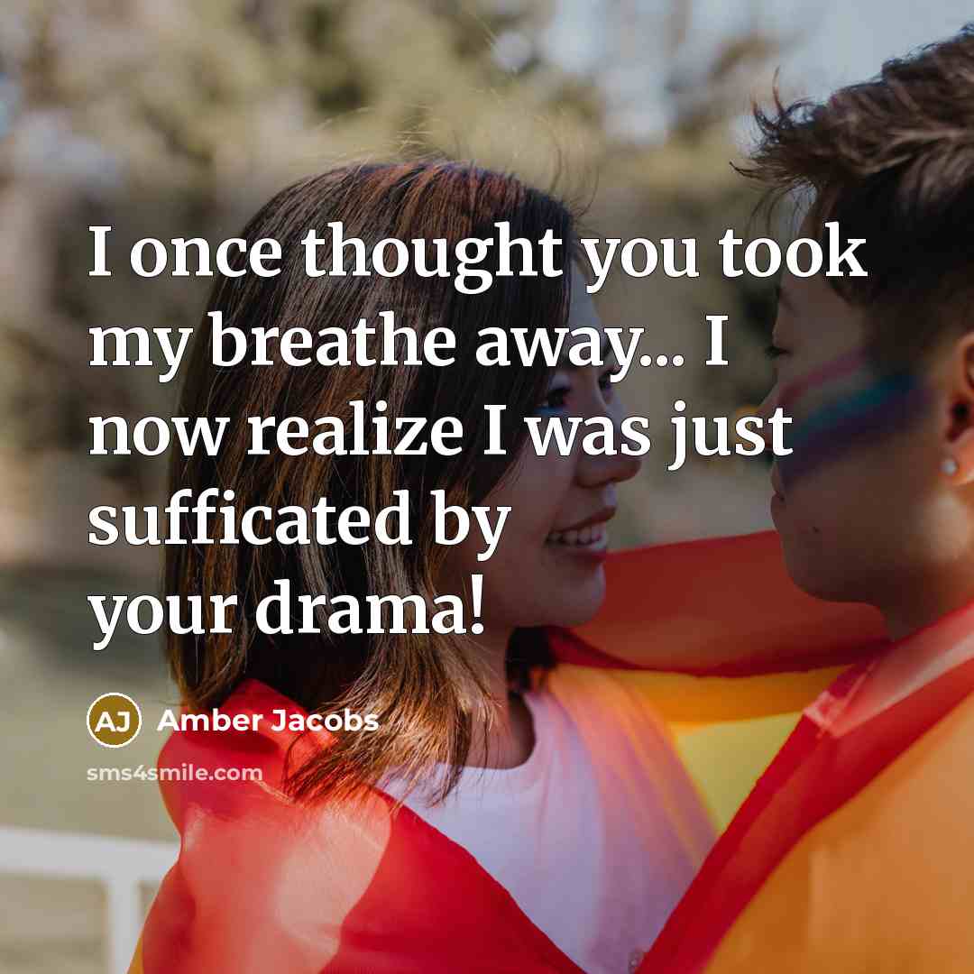 “I once thought you took my breathe away... I now…” quote by Amber Jacobs