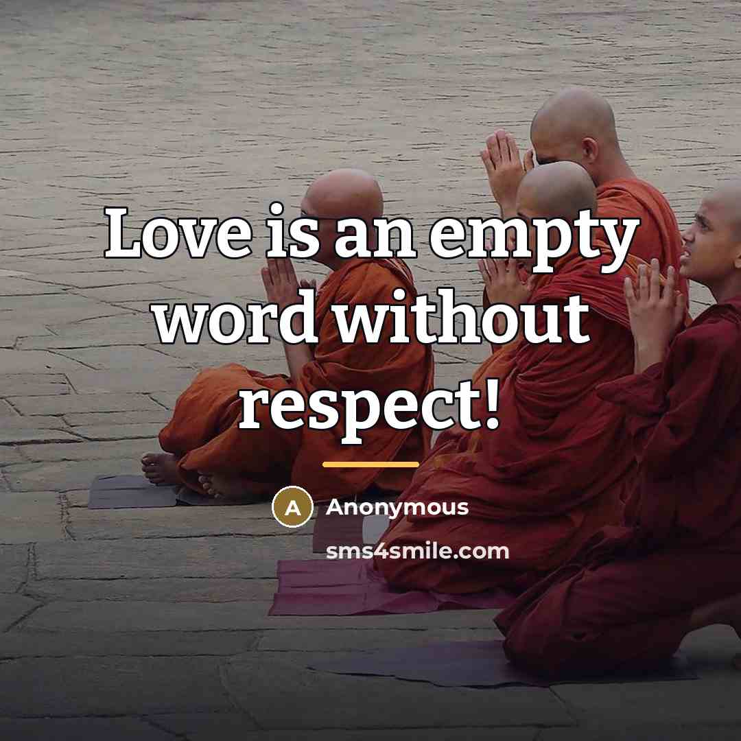 “Love is an empty word without respect!…” quote by Anonymous