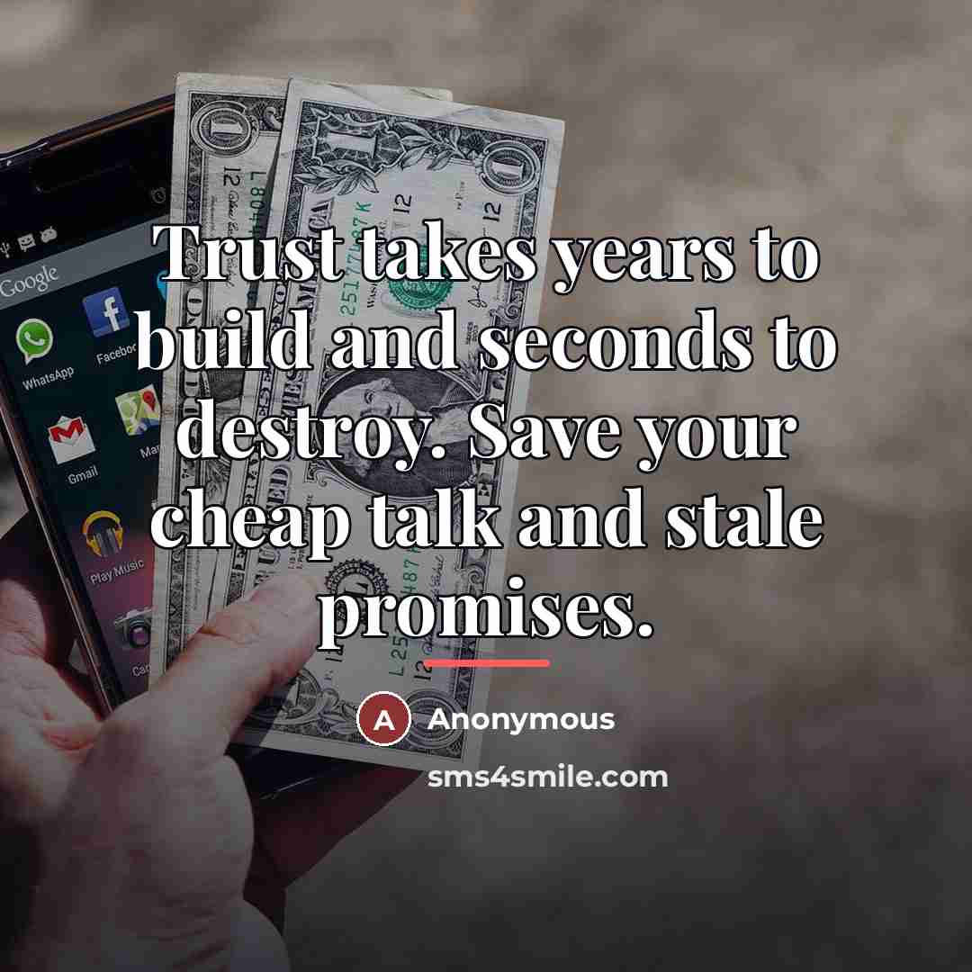 “Trust takes years to build and seconds to destroy. Save…” quote by Anonymous
