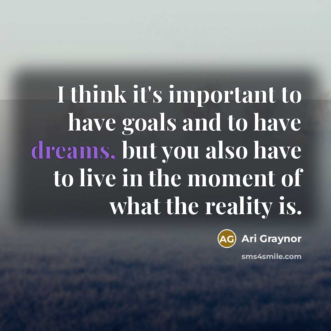 “I think it's important to have goals and to have…” quote by Ari Graynor