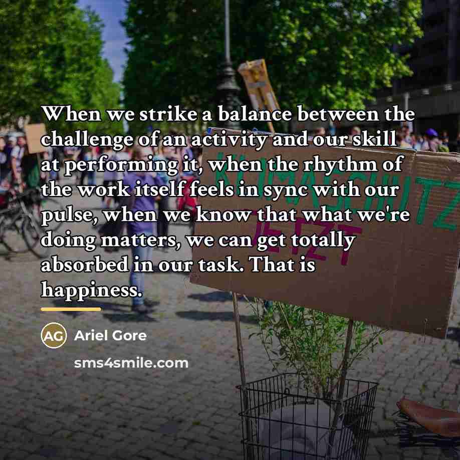 “When we strike a balance between the challenge of an…” quote by Ariel Gore