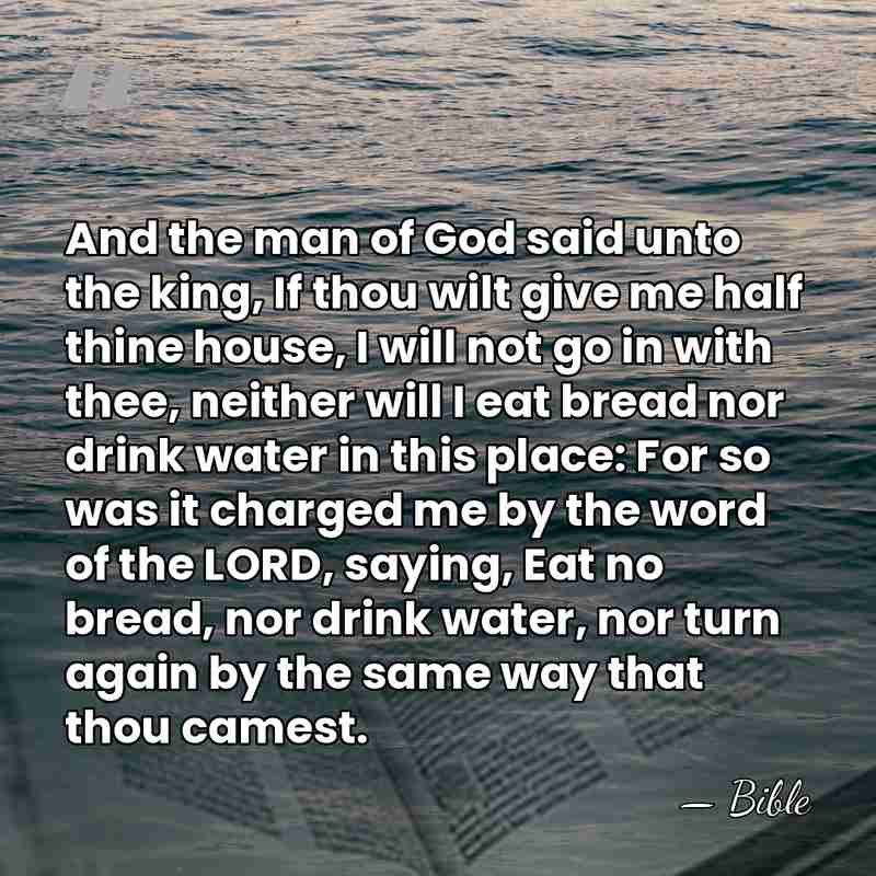 And the man of God said unto the king, If thou wilt&hellip; - Bible