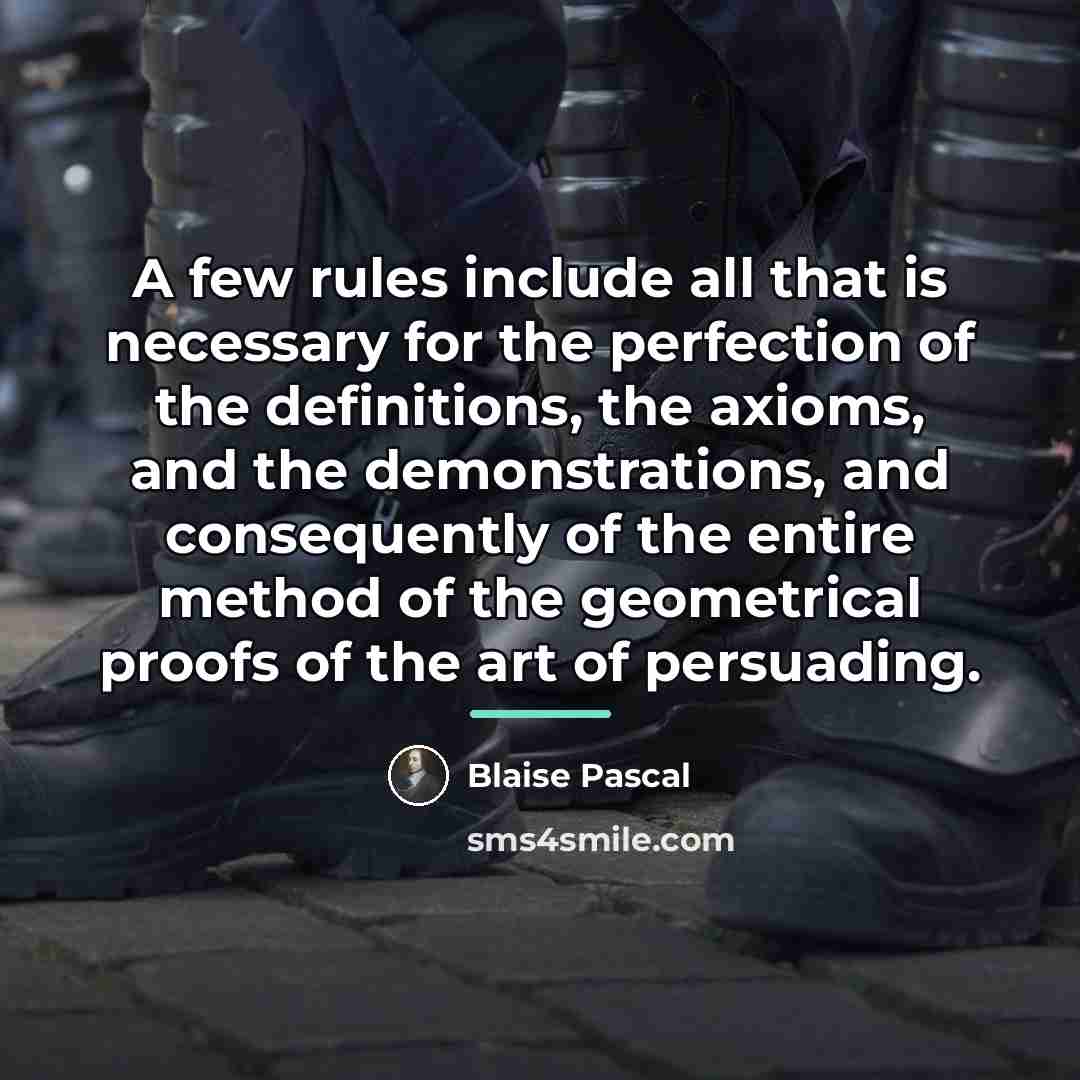 “A few rules include all that is necessary for the…” quote by Blaise Pascal