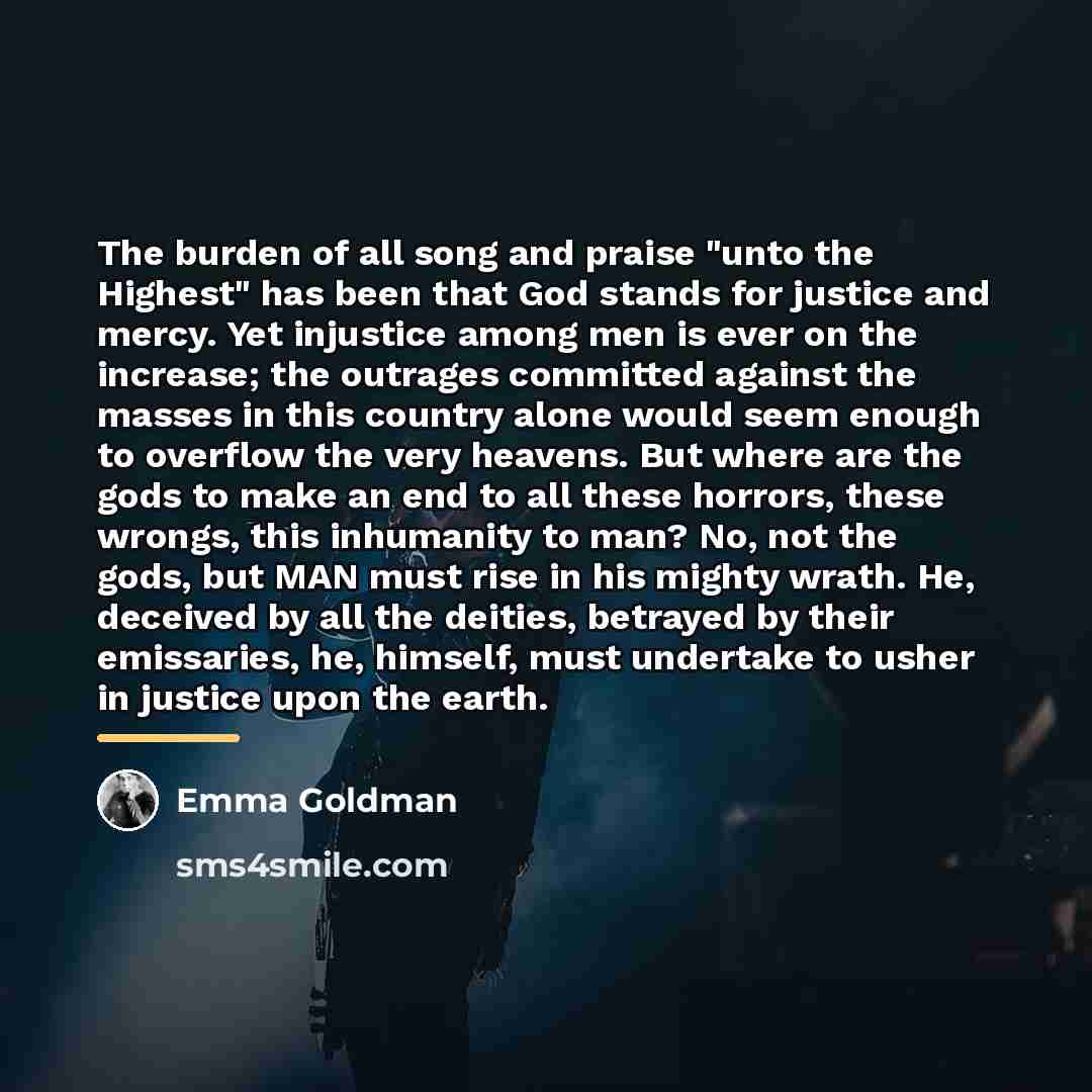“The burden of all song and praise "unto the Highest"…” quote by Emma Goldman