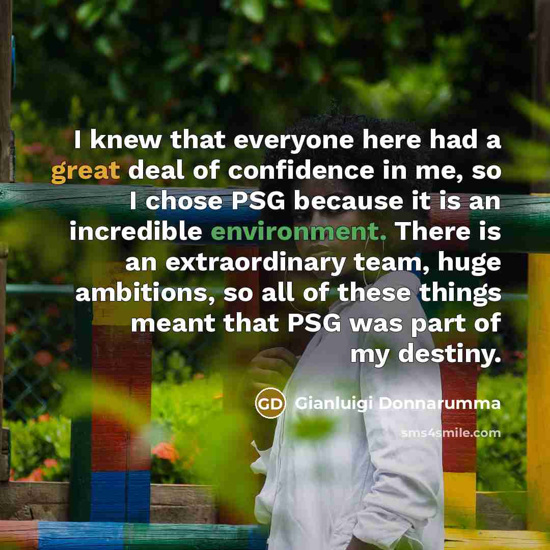 “I knew that everyone here had a great deal of…” quote by Gianluigi Donnarumma