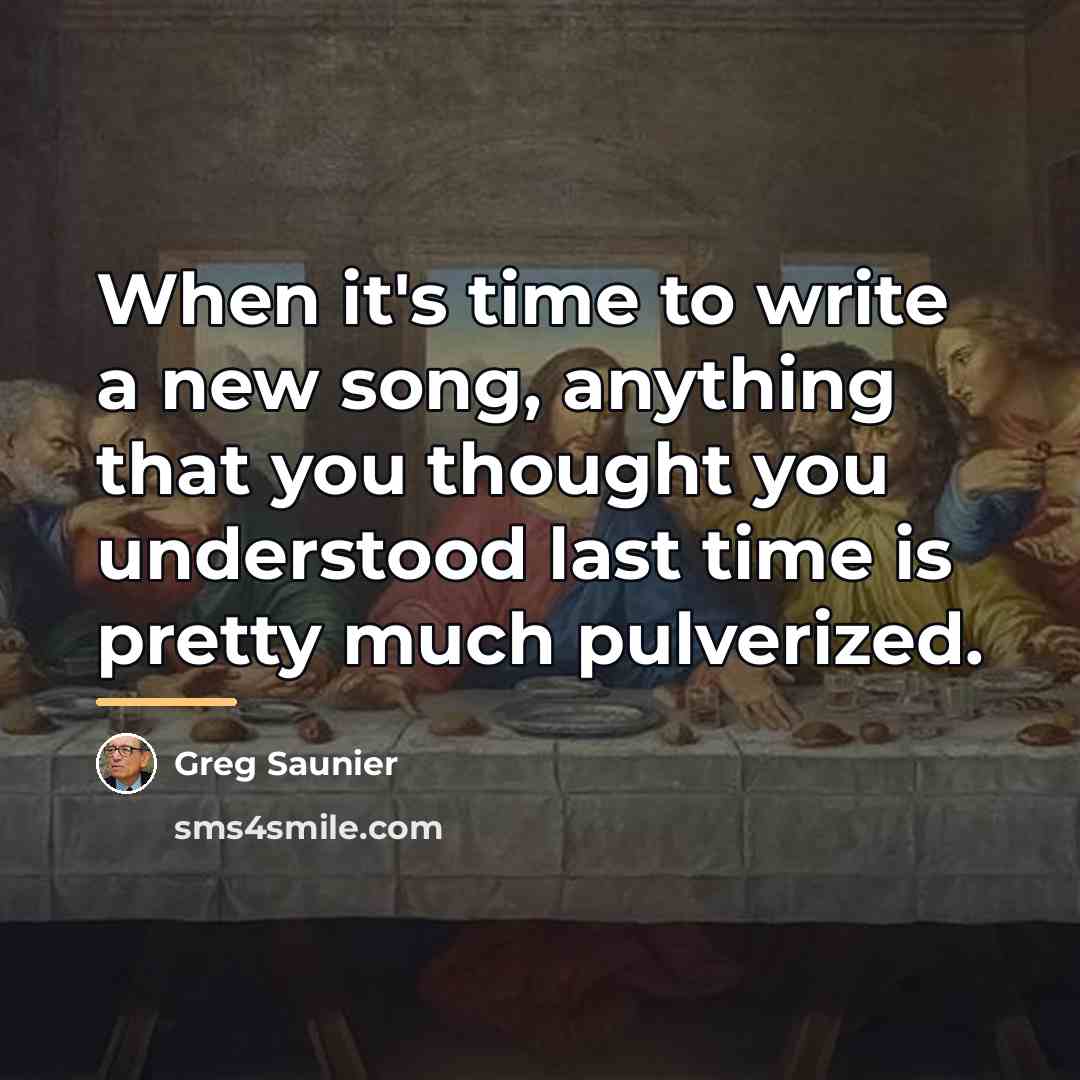 “When it's time to write a new song, anything that…” quote by Greg Saunier