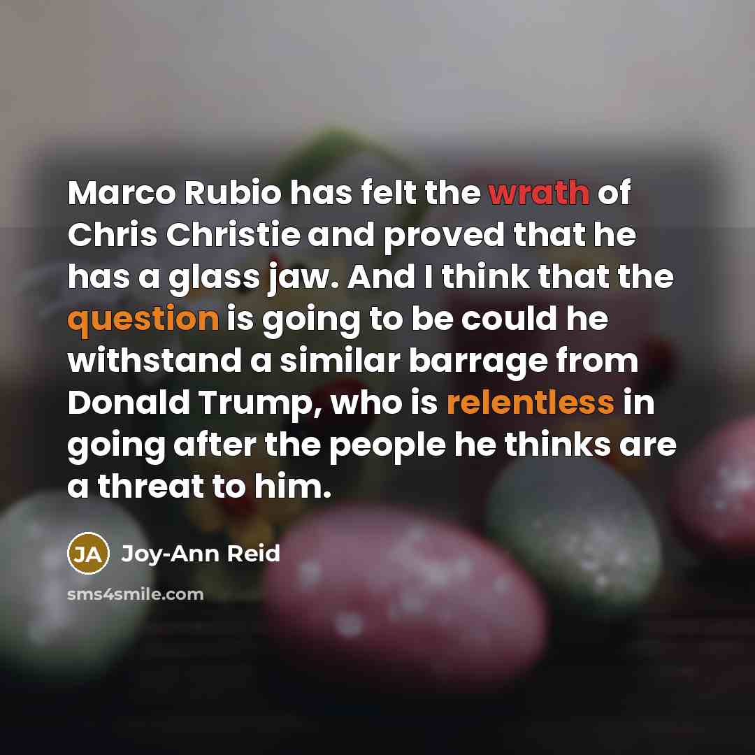 “Marco Rubio has felt the wrath of Chris Christie and…” quote by Joy-Ann Reid