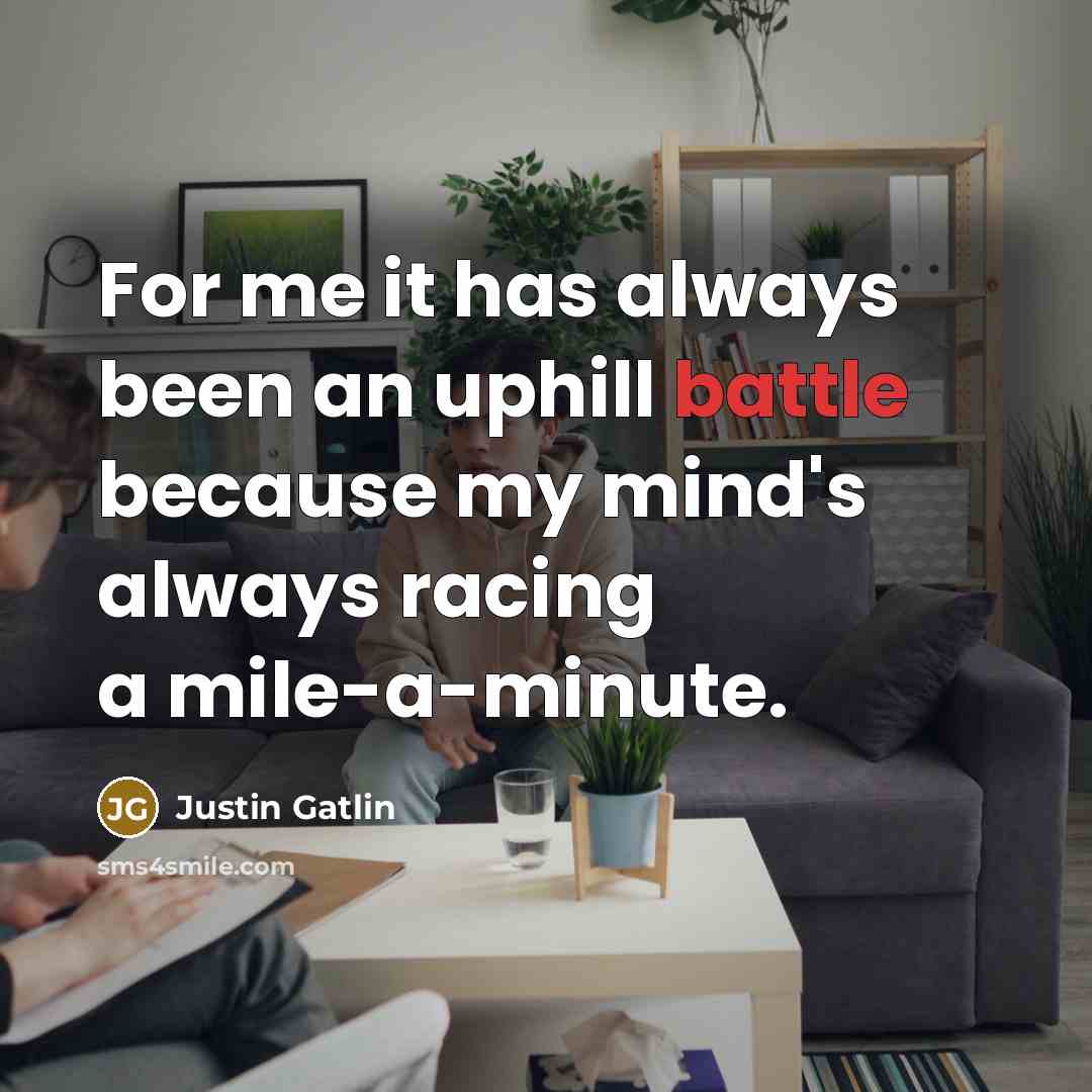 “For me it has always been an uphill battle because…” quote by Justin Gatlin