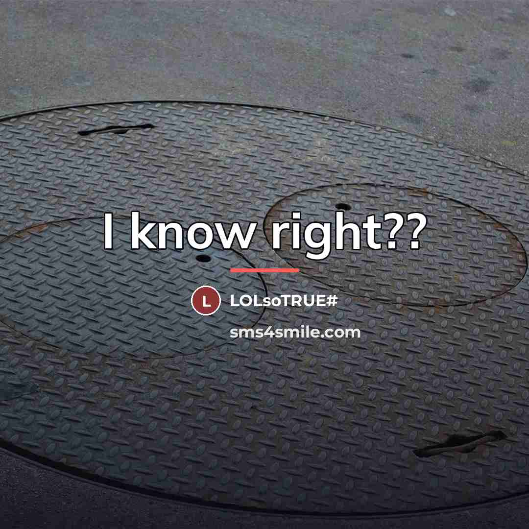 “I know right??…” quote by LOLsoTRUE#