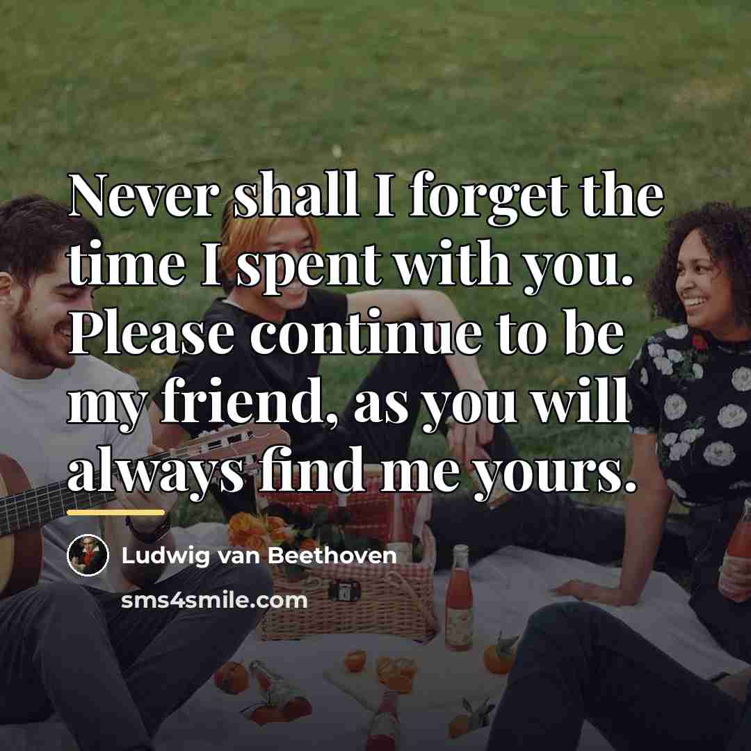 “Never shall I forget the time I spent with you.…” quote by Ludwig Van Beethoven