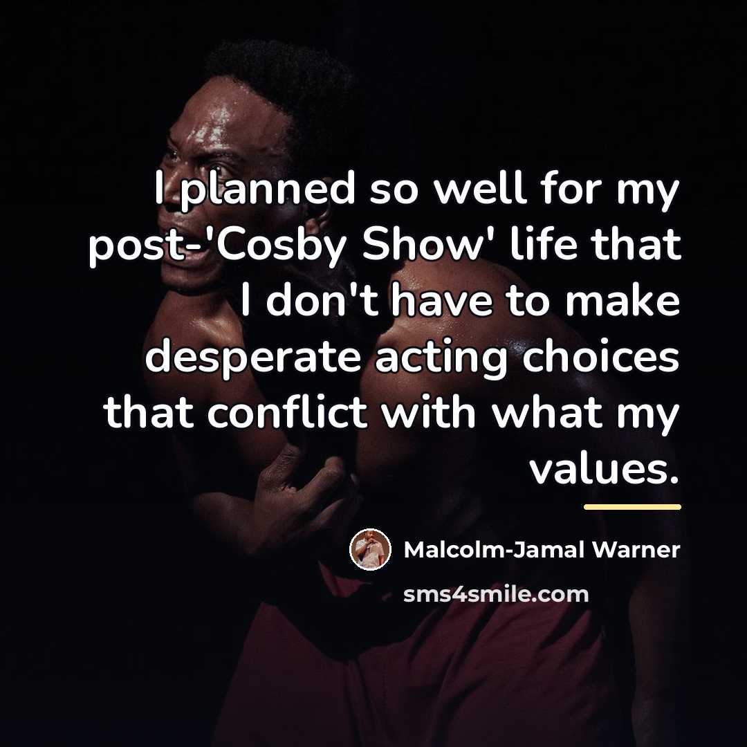 “I planned so well for my post-'Cosby Show' life that…” quote by Malcolm-Jamal Warner