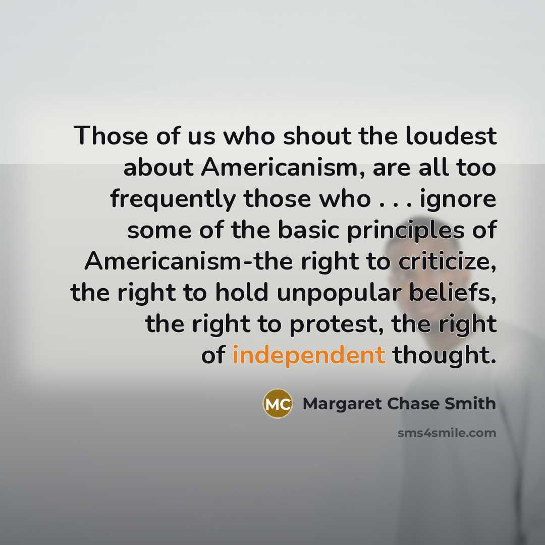 “Those of us who shout the loudest about Americanism, are…” quote by Margaret Chase Smith