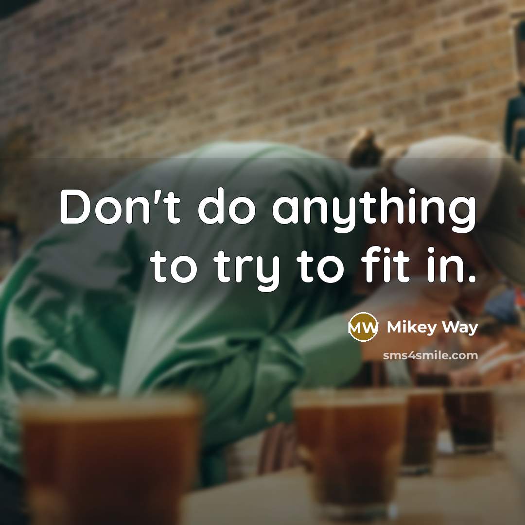 “Don't do anything to try to fit in.…” quote by Mikey Way