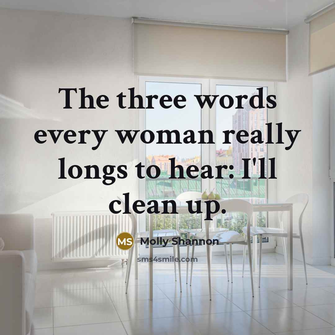 “The three words every woman really longs to hear: I'll…” quote by Molly Shannon