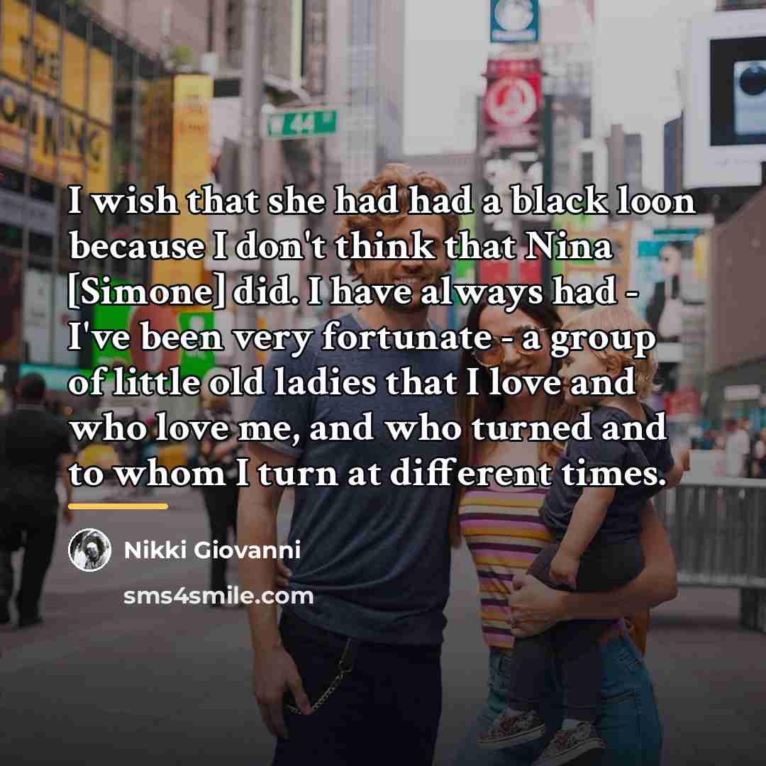 “I wish that she had had a black loon because…” quote by Nikki Giovanni