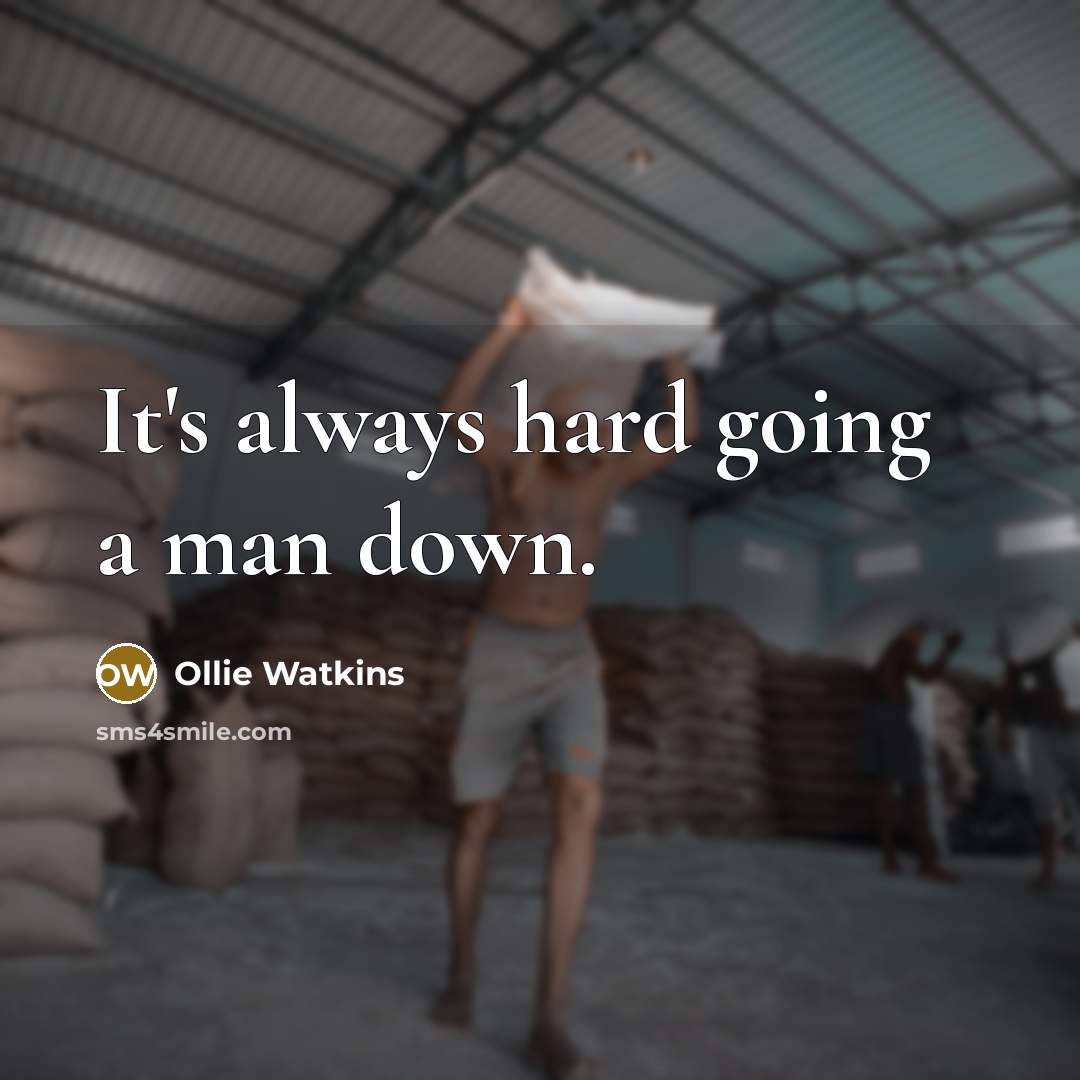 “It's always hard going a man down.…” quote by Ollie Watkins