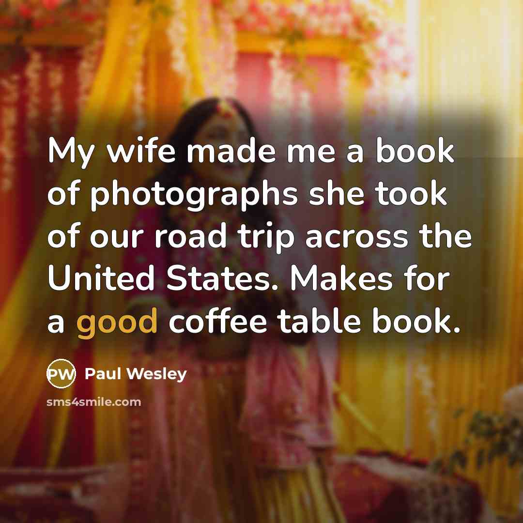 “My wife made me a book of photographs she took…” quote by Paul Wesley