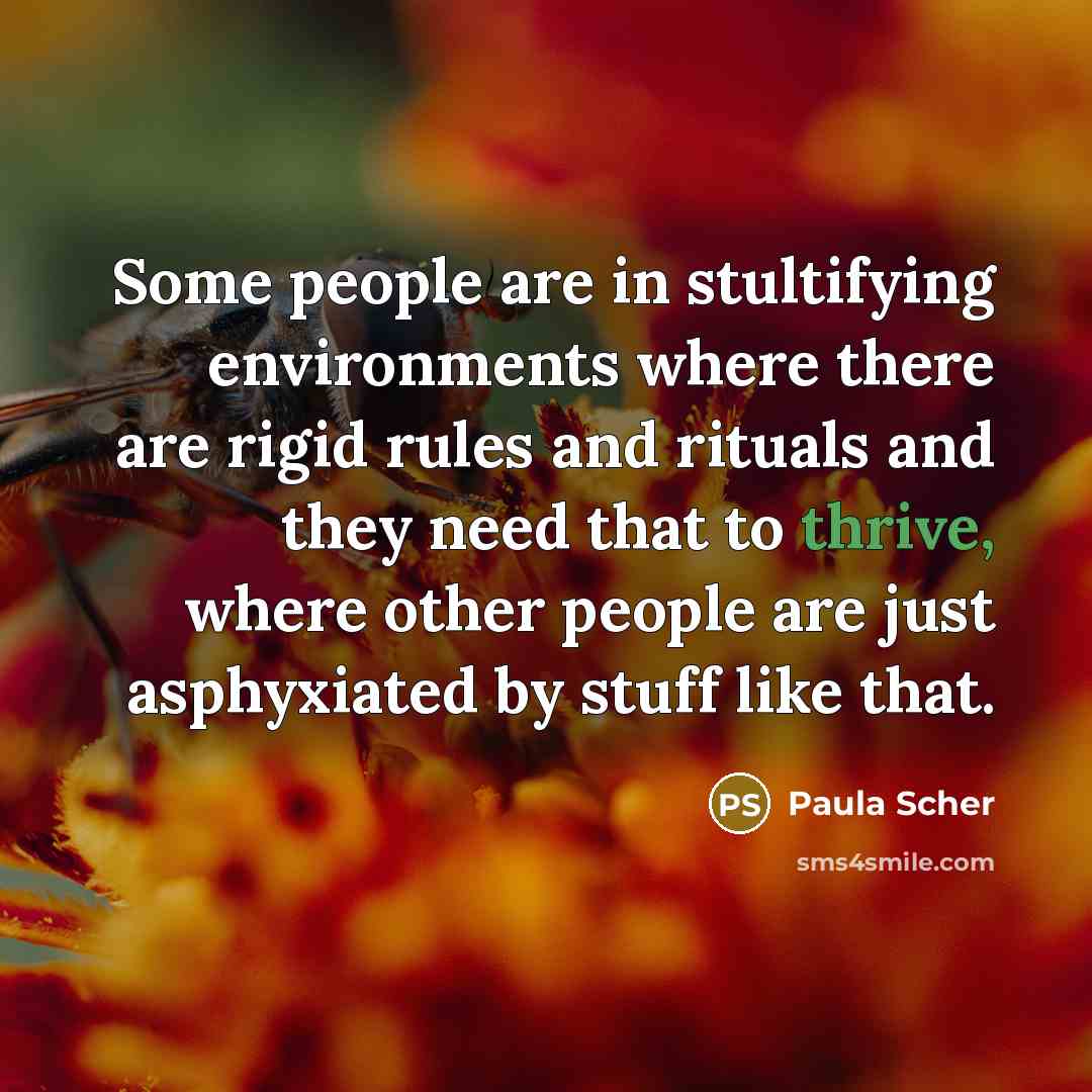 “Some people are in stultifying environments where there are rigid…” quote by Paula Scher
