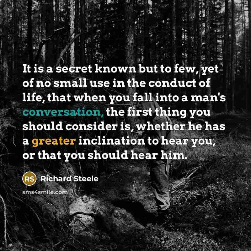 “It is a secret known but to few, yet of…” quote by Richard Steele