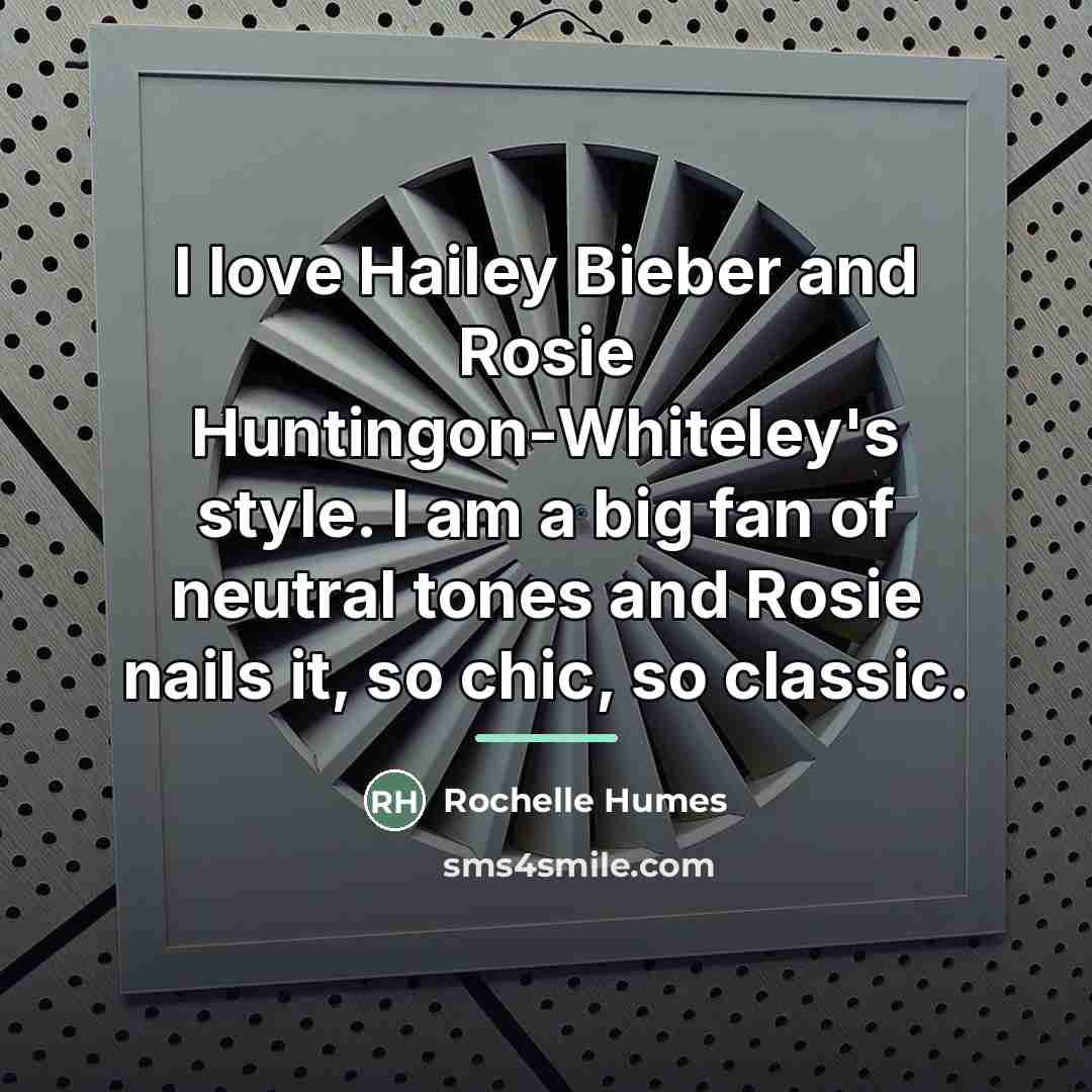 “I love Hailey Bieber and Rosie Huntingon-Whiteley's style. I am…” quote by Rochelle Humes