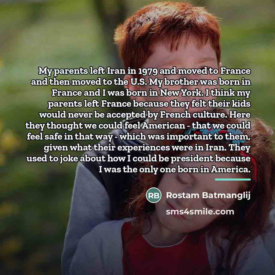 “My parents left Iran in 1979 and moved to France…” quote by Rostam Batmanglij