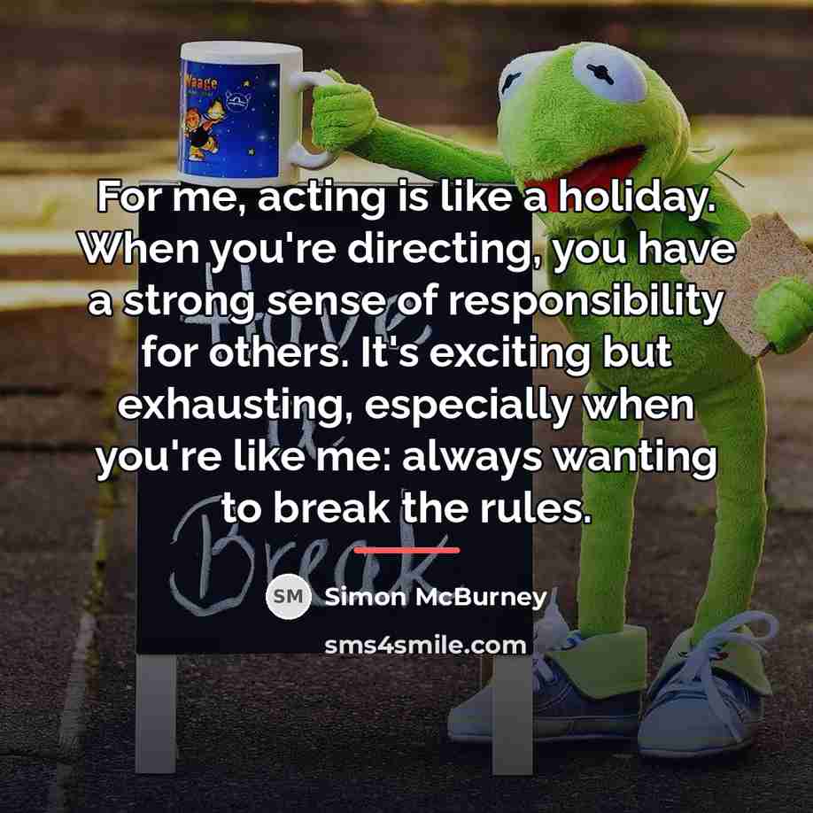 “For me, acting is like a holiday. When you're directing,…” quote by Simon McBurney